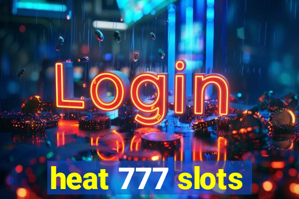 heat 777 slots